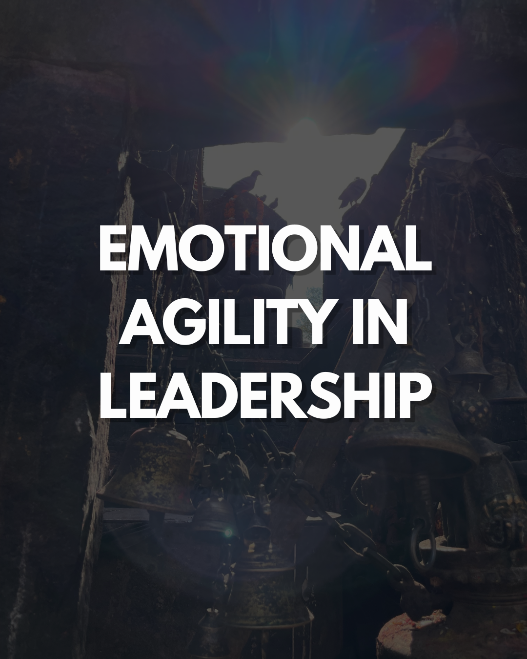 Emotional Agility in Leadership