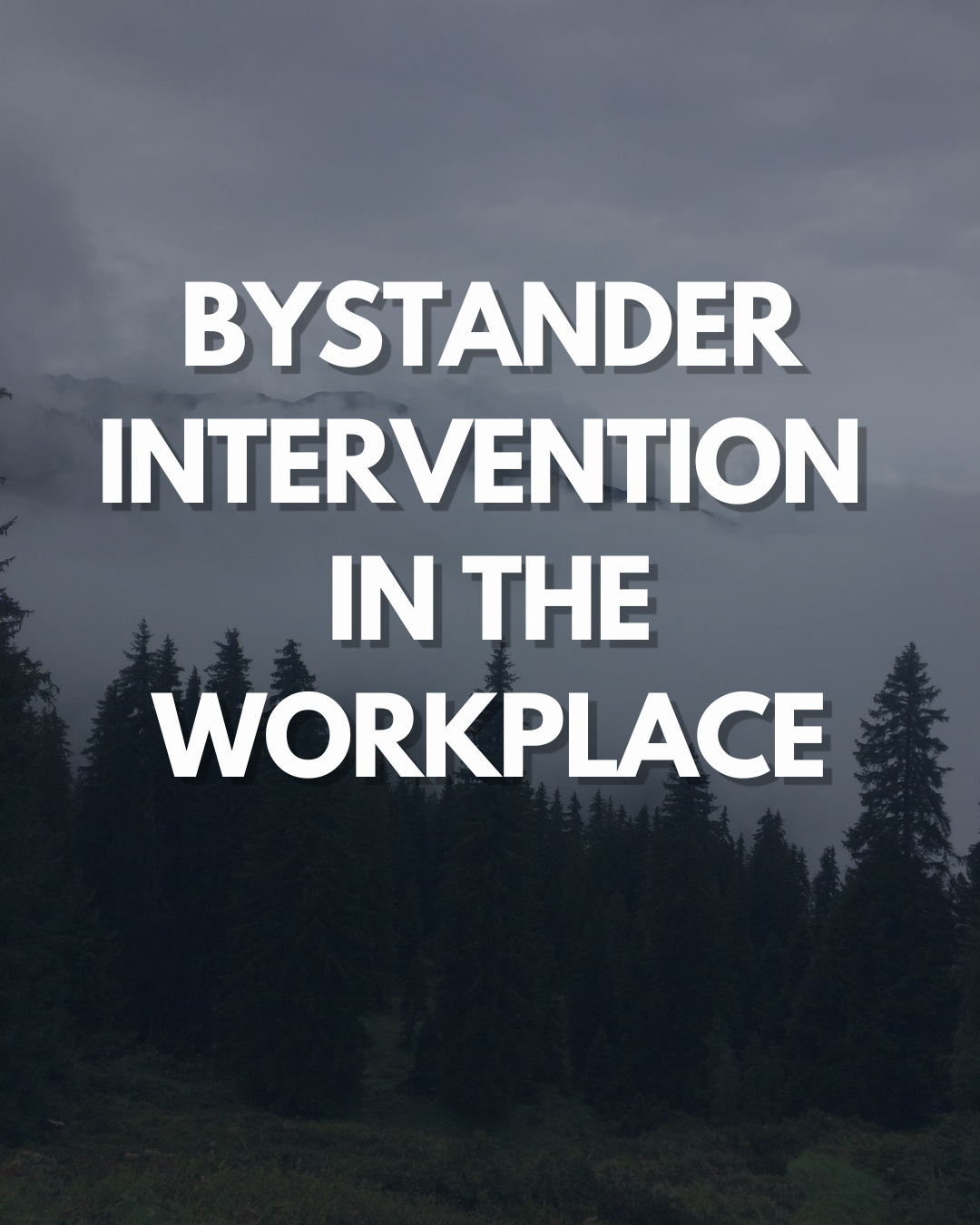 Bystander Intervention in the Workplace