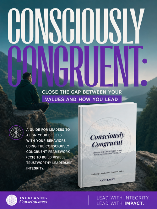 Consciously Congruent: Close the Gap Between Your Values and How You Lead