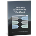 Conscious Intentionality Workbook