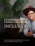 Inclusion & Conscious Leadership Framework Bundle