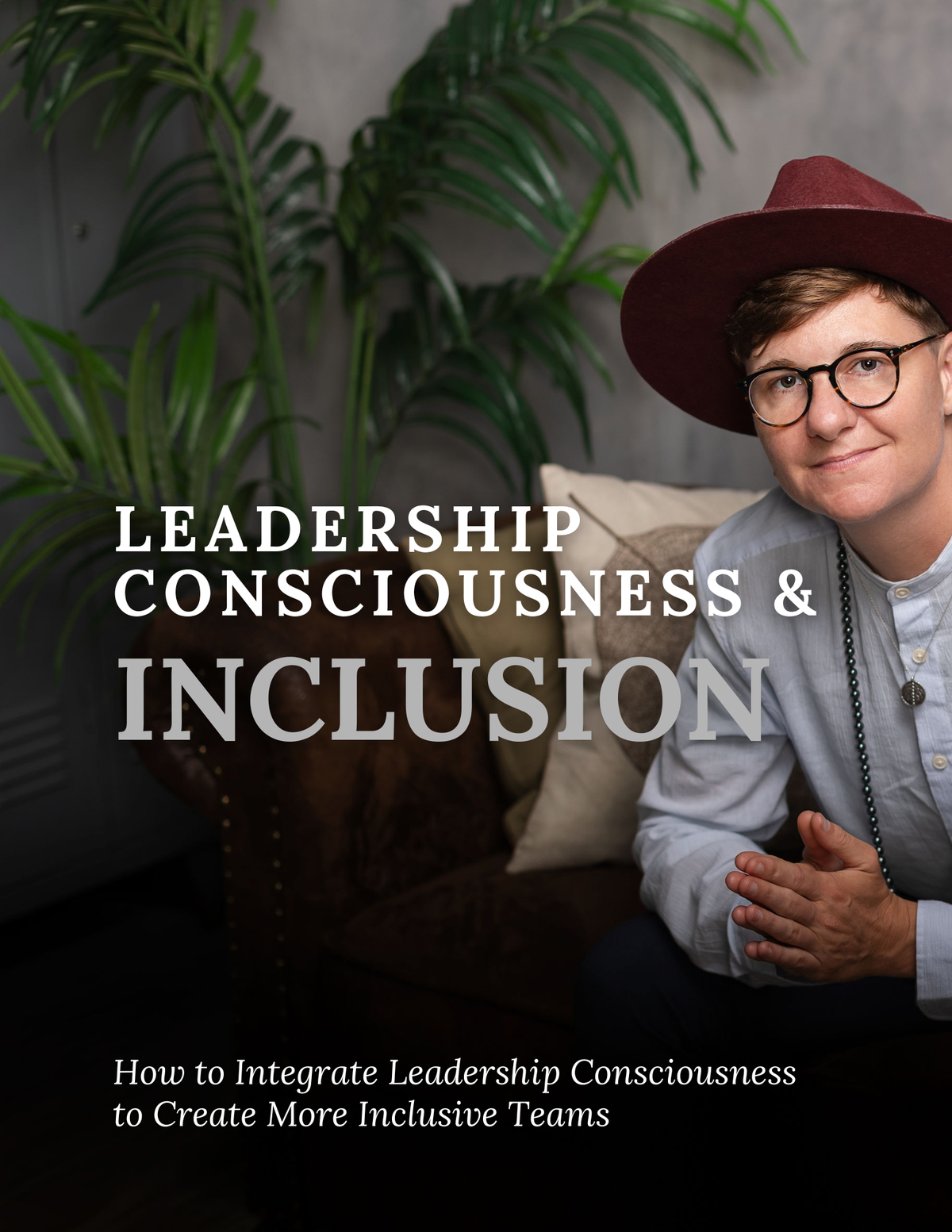Inclusion & Conscious Leadership Framework Bundle