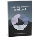 Leadership Reflexivity Workbook