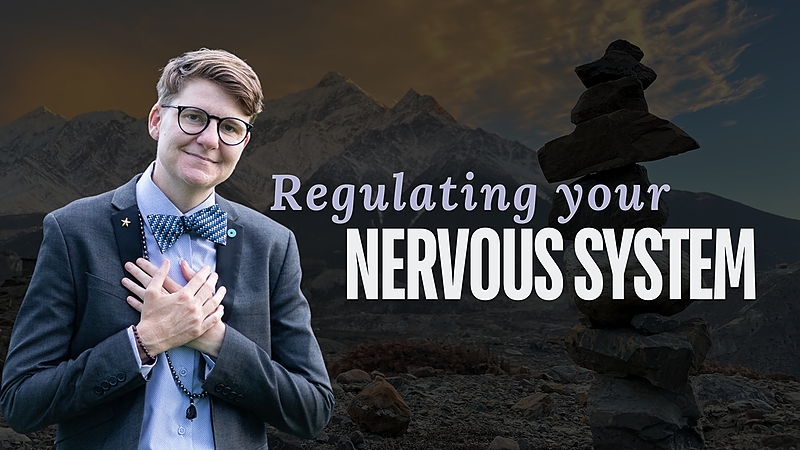 Regulating Your Nervous System (Online Course)